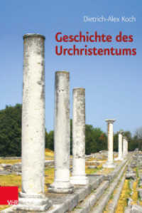 Geschichte des Urchristentums : Ein Lehrbuch （2. Aufl. 2014. 688 S. mit 26 Abb. und 10 Tab. 237 mm）