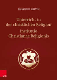 Unterricht in der christlichen Religion - Institutio Christianae Religionis （4. Aufl. 2022. 864 S. mit einer Abb. 245 mm）