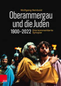 Oberammergau und die Juden 1900-2010 : Eine kommentierte Synopse （2025）