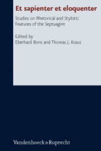 Et sapienter et eloquenter : Studies on Rhetorical and Stylistic Features of the Septuagint (Forschungen zur Religion und Literatur des Alten und Neuen Testaments Band 241) （2011. 165 S. 237 mm）