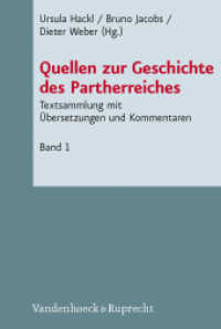 Quellen zur Geschichte des Partherreiches Bd.1 (Novum Testamentum et Orbis Antiquus / Studien zur Umwelt des Neuen Testaments Band 083) （2010. CXLIII, 256 S. mit 77 Abb. und 5 Karten. 23.7 cm）