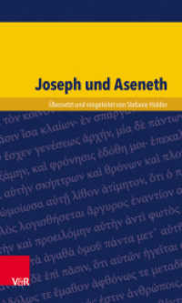 Joseph und Aseneth : Ein Roman über richtiges und falsches Handeln (Kleine Bibliothek der antiken jüdischen und christlichen Literatur) （2016. 84 S. 205 mm）