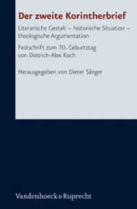 Der zweite Korintherbrief : Literarische Gestalt - historische Situation - theologische Argumentation. Festschrift zum 70. Geburtstag von Dietrich-Alex Koch (Forschungen zur Religion und Literatur des Alten und Neuen Testaments 250) （2012. 412 S. mit 2 Abb. 237 mm）