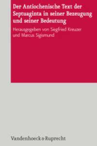 Der Antiochenische Text der Septuaginta in seiner Bezeugung und seiner Bedeutung (De Septuaginta Investigationes (DSI) Band 004) （2013. 284 S. 237 mm）