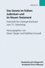 Das Gesetz im fr&uuml;hen Judentum und im Neuen Testament : Festschrift f&uuml;r Christoph Burchard zum 75. Geburtstag (Novum Testamentum et Orbis Antiquus / Studien zur Umwelt des Neuen Testaments)