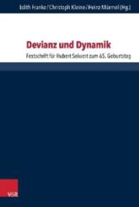Devianz Und Dynamik : Festschrift Fur Hubert Seiwert Zum 65. Geburtstag (Critical Studies in Religion/religionswissenschaft (Csrrw))