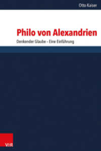 Philo von Alexandrien : Denkender Glaube - Eine Einführung (Forschungen zur Religion und Literatur des Alten und Neuen Testaments 259) （2014. 331 S. mit 2 Karten. 237 mm）