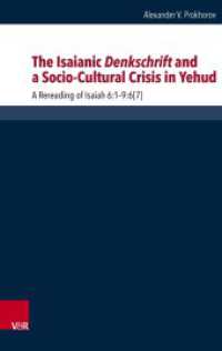The Isaianic Denkschrift and a Socio-Cultural Crisis in Yehud : A Rereading of Isaiah 6:1-9:6[7]. Dissertationsschrift (Forschungen zur Religion und Literatur des Alten und Neuen Testaments Band 261) （2015. 272 S. 237 mm）