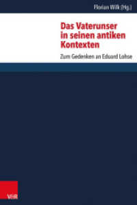 Das Vaterunser in seinen antiken Kontexten : Zum Gedenken an Eduard Lohse (Forschungen zur Religion und Literatur des Alten und Neuen Testaments Band 266) （XII, 199 S. mit 3 Abb. 237 mm）