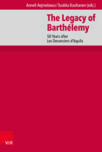 The Legacy of Barthélemy : 50 Years after Les Devanciers d'Aquila (De Septuaginta Investiationes Band 009) （2017. 230 S. with 22 tables and 12 graphics. 23.7 cm）