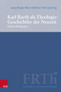 Karl Barth als Theologie-Geschichtler der Neuzeit : Kritische Würdigungen (Forschungen zur Reformierten Theologie Band 018) （2025. 444 S. 240 mm）