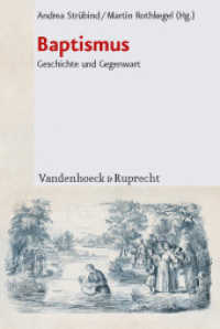 Baptismus : Geschichte und Gegenwart （2011. IX, 258 S. 23.7 cm）