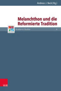 Melanchthon und die Reformierte Tradition (Refo500 Academic Studies (R5AS) Band 006) （2016. 250 S. 4 Abb. 237 mm）