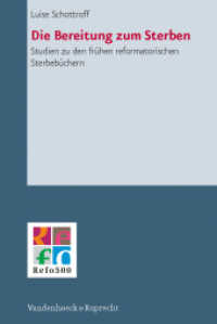 Die Bereitung zum Sterben : Studien zu den frühen reformatorischen Sterbebüchern. Dissertationsschrift (Refo500 Academic Studies (R5AS) 5) （2012. 142 S. 237 mm）