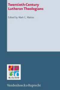 Twentieth-Century Lutheran Theologians (Refo500 Academic Studies (R5AS) 10) （2013. 339 S. 237 mm）