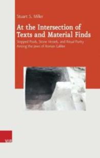 At the Intersection of Texts and Material Finds : Stepped Pools, Stone Vessels, and Ritual Purity among the Jews of Roman Galilee (Journal of Ancient Judaism. Supplements)