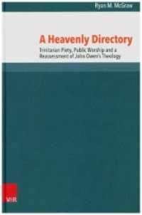 A Heavenly Directory : Trinitarian Piety, Public Worship and a Reassessment of John Owen's Theology