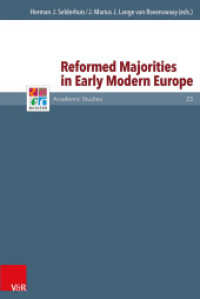Reformed Majorities in Early Modern Europe (Refo500 Academic Studies (R5AS) Band 023) （2015. 373 S. 237 mm）