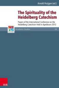 The Spirituality of the Heidelberg Catechism : Papers of the International Conference on the Heidelberg Catechism Held in Apeldoorn 2013 (Refo500 Academic Studies (R5AS) 24) （2015. 287 S. with 2 tables. 237 mm）