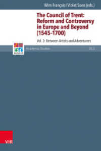 The Council of Trent: Reform and Controversy in Europe and Beyond (1545-1700) Vol.3 : Between Artists and Adventurers (Refo500 Academic Studies (R5AS) Band 035,3) （1. Edition 2018. 2018. 315 S. with 44 Fig. and 5 Tab. 23.7 cm）