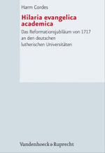 Forschungen zur Kirchen- und Dogmengeschichte : Das ReformationsjubilÃ¤um von 1717 an den deutschen lutherischen UniversitÃ¤ten