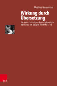 Wirkung durch Übersetzung : Die Vetus Latina Apocalypsis Johannis in Nordafrika am Beispiel von Offb 11-12. Dissertationsschrift (Antike Schriftauslegung/Ancient Scriptural Interpretation Band 003) （2024）