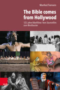 The Bible comes from Hollywood : 125 Jahre Bibelfilme: Vom Stummfilm zum Blockbuster （2022. 352 S. 18 s/w u. 71 farbigen Abb. 23.5 cm）