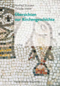 Übersichten zur Kirchengeschichte （2. Aufl. 2013. 96 S. mit zahlr. 2farb. Abb., Karten, Grafiken und Tab.）