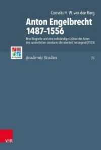 Anton Engelbrecht 1487-1556 : Eine Biografie und eine vollständige Edition der Acten des sunderlichen sinodums die oberkeit belangend (1533). Dissertationsschrift (Refo500 Academic Studies (R5AS) Band 071) （2020. 219 S. 23 cm）