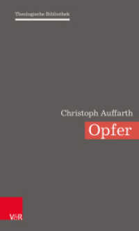 Opfer : Eine Europäische Religionsgeschichte (Theologische Bibliothek Band 008) （2022. 251 S. mit 12 Abb. 210 mm）
