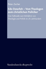 Arbeiten zur Kirchlichen Zeitgeschichte : Eine Fallstudie zum VerhÃ¤ltnis von Theologie und Politik im 20. Jahrhundert