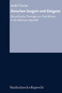 Zwischen Zeugnis und Zeitgeist : Die politische Theologie von Paul Althaus in der Weimarer Republik. Dissertationsschrift (Arbeiten zur Kirchlichen Zeitgeschichte Band 055) （2012. 800 S. 237 mm）
