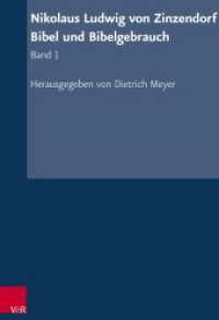 Nikolaus Ludwig von Zinzendorf: Bibel und Bibelgebrauch Bd.1 : Bibelübersetzung (Texte zur Geschichte des Pietismus Band 007,1) （2015. XL, 523 S. mit 9 Abb. 245 mm）