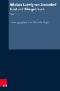 Nikolaus Ludwig von Zinzendorf: Bibel und Bibelgebrauch : Band 3: Zinzendorfs Übersetzung des Neuen Testaments, Briefe und Offenbarung (Texte zur Geschichte des Pietismus Band 007,3) （2022. V, 607 S. 245 mm）
