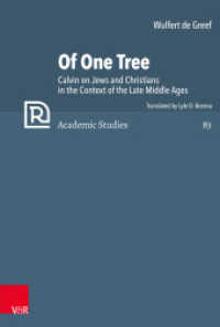 Of One Tree : Calvin on Jews and Christians in the Context of the Late Middle Ages (Refo500 Academic Studies (R5AS) Band) （1. Edition. 2021. 197 S. 23.5 cm）