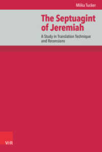 The Septuagint of Jeremiah : A Study in Translation Technique and Recensions. Dissertationsschrift (De Septuaginta Investiationes Band 015) （1. Edition. 2022. 392 S. with 41 Tab. 23.7 cm）