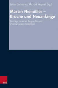 Martin Niemöller - Brüche und Neuanfänge : Beiträge zu seiner Biographie und internationalen Rezeption (Arbeiten zur Kirchlichen Zeitgeschichte Band 087) （2023. 464 S. mit einer s/w Abb. 237 mm）