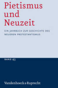 Pietismus und Neuzeit Band 43 - 2017 : Ein Jahrbuch zur Geschichte des neueren Protestantismus (Pietismus und Neuzeit Band 043) （2019. 388 S. mit 1 Abb. 225 mm）