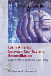 Latin America between Conflict and Reconciliation (Research in Peace and Reconciliation Volume 001, Part) （2012. 272 S. with 4 fig. and 10 tables. 237 mm）