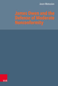 James Owen and the Defense of Moderate Nonconformity : Dissertationsschrift (Reformed Historical Theology Volume 071, Part) （2022. 166 S. 230 mm）