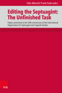 Editing the Septuagint: The Unfinished Task : Papers presented at the 50th anniversary of the International Organization for Septuagint and Cognate Studies, Denver 2018 (De Septuaginta Investiationes Band 016) （1. edition. 2022. 242 S. with 4 Fig. 23.7 cm）