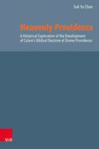 Heavenly Providence : A Historical Exploration of the Development of Calvin's Biblical Doctrine of Divine Providence. Dissertationsschrift (Reformed Historical Theology Volume 075, Part) （1. Edition. 2022. 209 S. with 1 fig. 23.5 cm）
