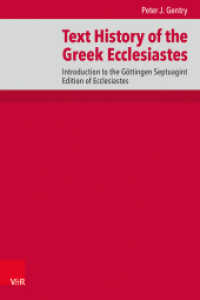 Text History of the Greek Ecclesiastes : Introduction to the Göttingen Septuagint Edition of Ecclesiastes (De Septuaginta Investiationes Band 017) （1. Edition. 2022. 345 S. with 4 graph. and 16 tab. 23.7 cm）