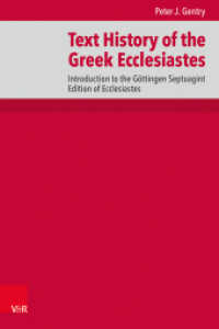 Text History of the Greek Ecclesiastes : Introduction to the Göttingen Septuagint Edition of Ecclesiastes (De Septuaginta Investigationes (DSI) Band 017) （1. Edition. 2022. 345 S. with 4 graph. and 16 tab. 237 mm）