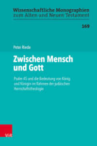 Zwischen Mensch und Gott : Psalm 45 und die Bedeutung von König und Königin im Rahmen der judäischen Herrschaftstheologie (Wissenschaftliche Monographien zum Alten und Neuen Testament Band 169) （2022. 424 S. mit 44 Abb. 235 mm）