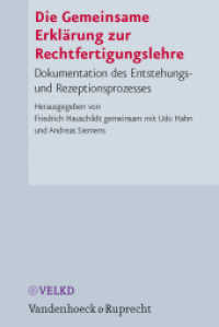 Die Gemeinsame Erklärung zur Rechtfertigungslehre : Dokumentation des Entstehungs- und Rezeptionsprozesses （2009. 1115 S. 237 mm）