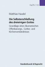 Forschungen zur systematischen und Ã¶kumenischen Theologie : Grundlage eines Ã¶kumenischen Offenbarungs-, Gottes- und KirchenverstÃ¤ndnisses
