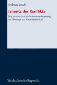 Jenseits der Konflikte : Eine konstruktiv-kritische Auseinandersetzung von Theologie und Naturwissenschaft. Dissertationsschrift (Forschungen zur systematischen und ökumenischen Theologie 133) （2011. 285 S. mit 2 Abb. und einer Tab. 237 mm）