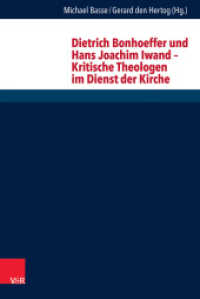 Dietrich Bonhoeffer und Hans Joachim Iwand - Kritische Theologen im Dienst der Kirche (Forschungen zur systematischen und ökumenischen Theologie 157) （2016. 362 S. 23.7 cm）
