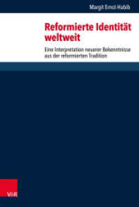 Reformierte Identität weltweit : Eine Interpretation neuerer Bekenntnisse aus der reformierten Tradition (Forschungen zur systematischen und ökumenischen Theologie 158) （2017. 479 S. 237 mm）